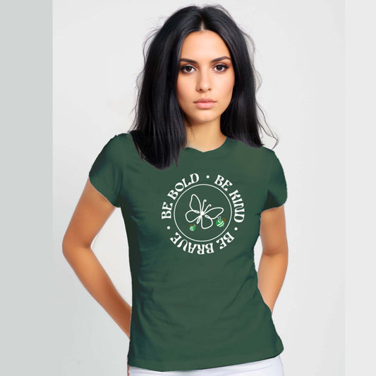 "Be Bold-Be Kind-Be Brave" - Women's Half-Sleeves Round Neck TShirt