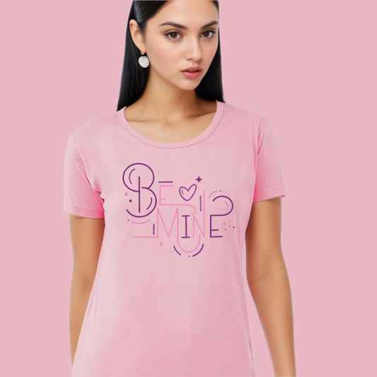 "Be Mine" - Half Sleeves Round Neck TShirt