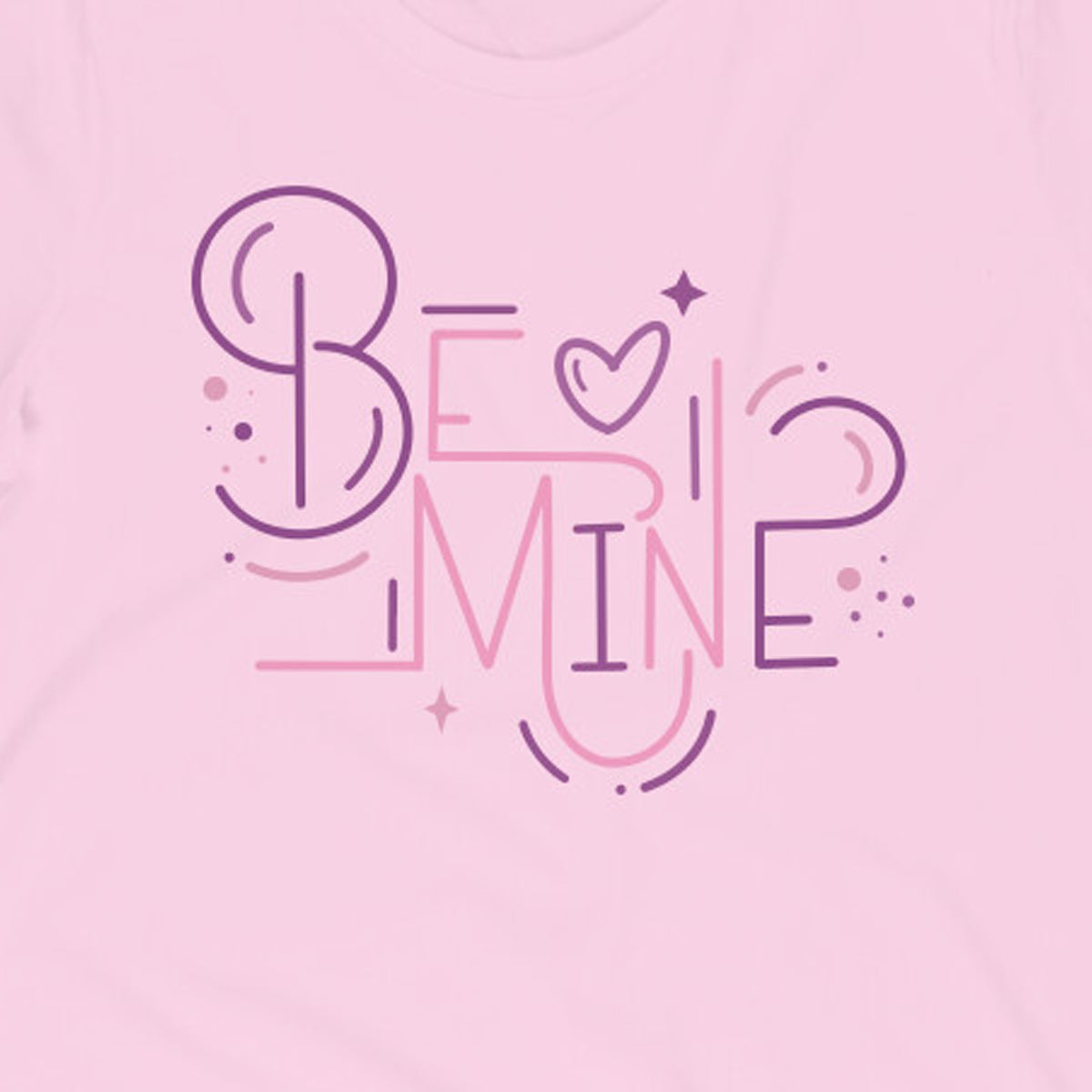 "Be Mine" - Half Sleeves Round Neck TShirt