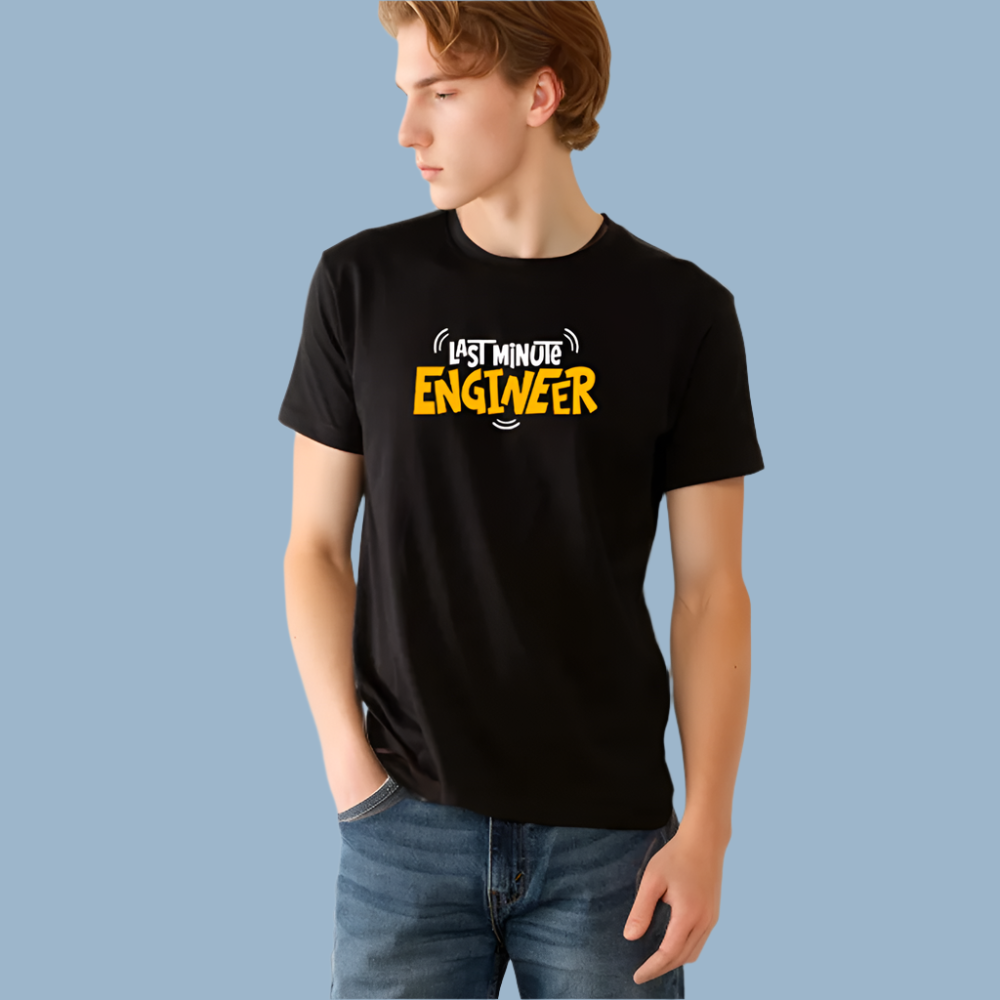 "Last Minute Engineer" - Half Sleeve Round Neck T-Shirt