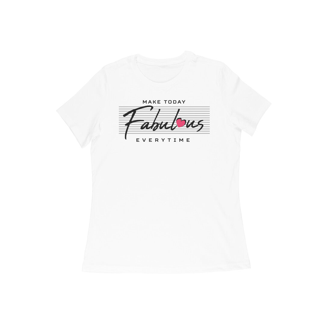 "Fabulous"- Half Sleeves Round Neck Tshirt