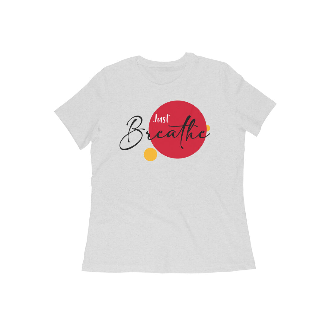 "Just Breathe" : Half Sleeves round neck tshirt