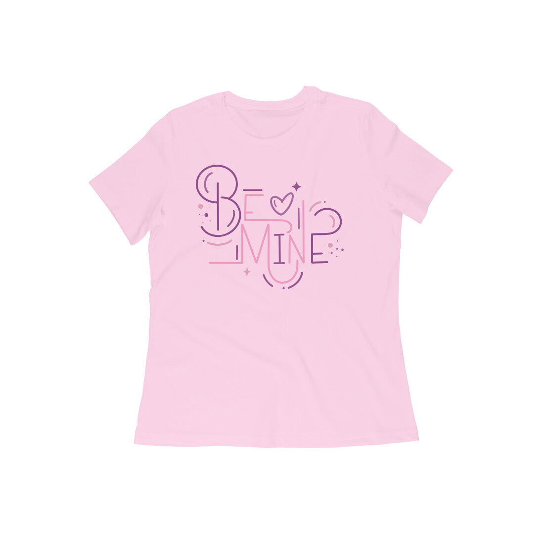 "Be Mine" - Half Sleeves Round Neck TShirt