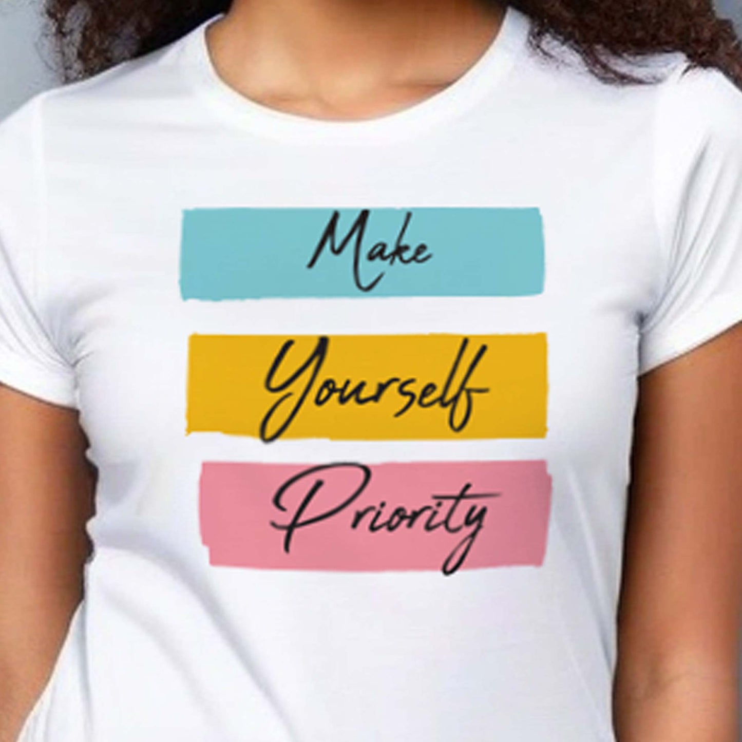 "Make yourself Priority"-Half-Sleeves Round Neck TShirt