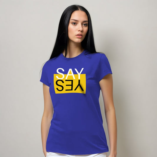 "Say yes" - Half Sleeves Round Neck TShirt