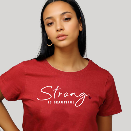 "Strong is beautiful"-Half Sleeves Round Neck TShirt