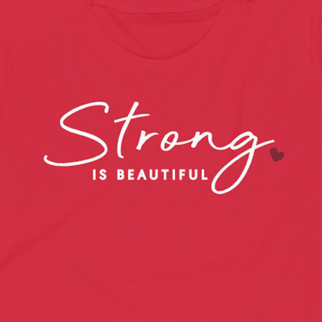 "Strong is beautiful"-Half Sleeves Round Neck TShirt